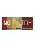Industrial - No Entry Sign