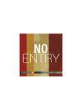 Industrial - No Entry Sign